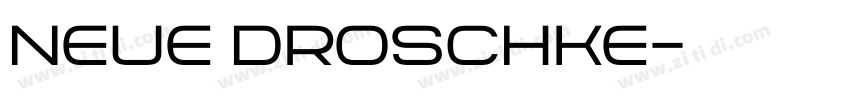 Neue Droschke字体转换 Neue Droschke字体转换